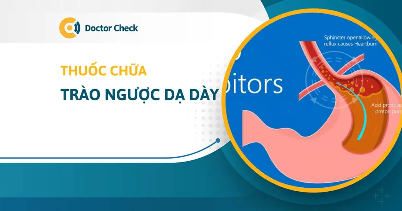 Thuốc chữa trào ngược dạ dày