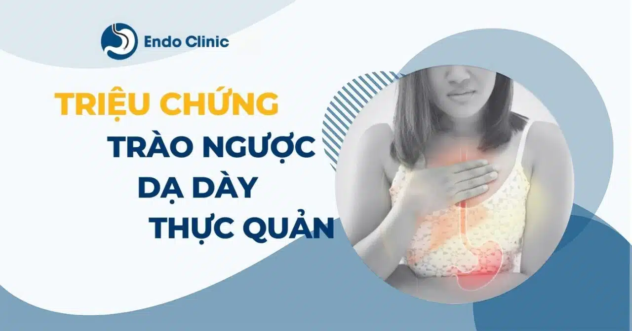 Dấu hiệu của bệnh lý trào ngược dạ dày thực quản