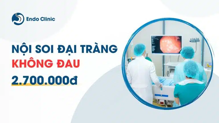 Bảng Giá Nội Soi Đại Tràng Không Đau